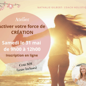 Atelier activer votre force de CRÉATION